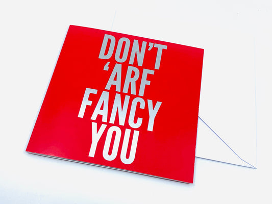 Valentine Cards - Don't 'Arf Fancy You